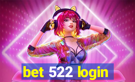 bet 522 login